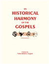 An Historical Harmony of the Gospels (Download)
